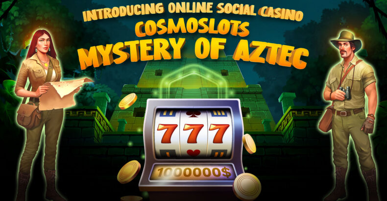 Introducing Online Social Casino Games-Cosmo Mystery of Aztec 